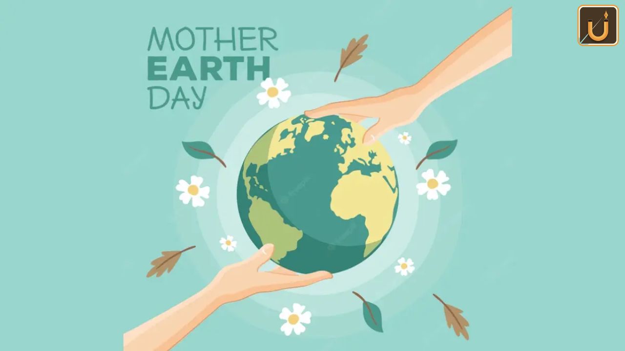 Usthadian Academy ./ International Mother Earth Day 2024, Date, History, Theme and Significance Usthadian Academy ./ International Mother Earth Day 2024, Date, History, Theme and Significance